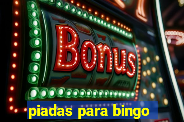 piadas para bingo